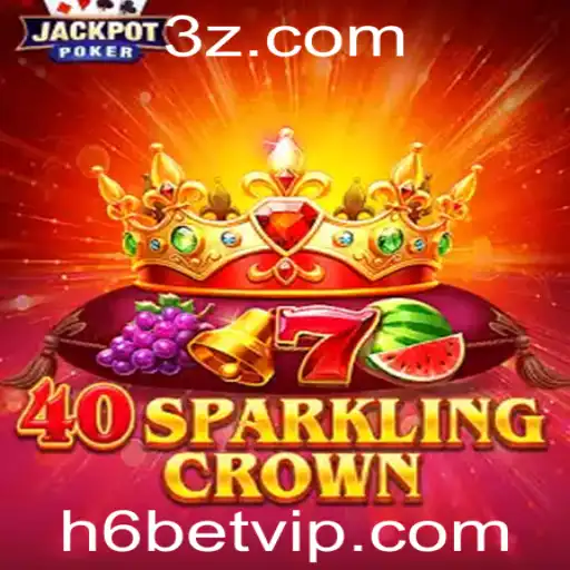Descubra as Emoções de '40SparklingCrown' com h6bet