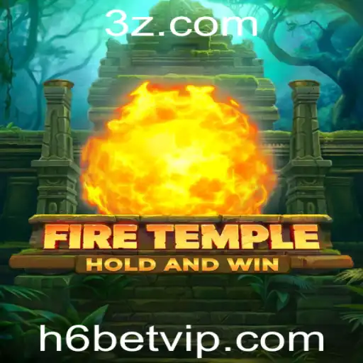 FireTemple: A Aventura Épica e Estratégica de H6Bet
